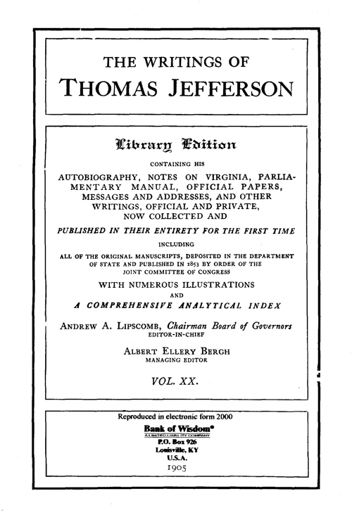 The Writings of Thomas Jefferson - Vol. 20 of 20 Vols.